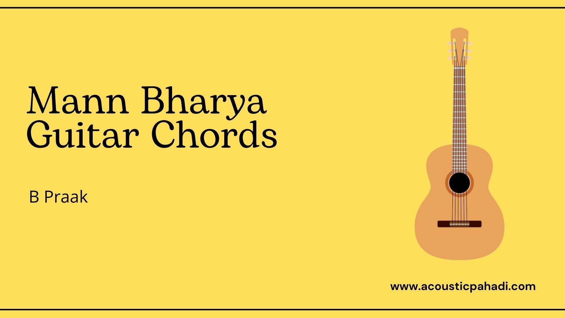 Mann Bharya Guitar Chords With Capo