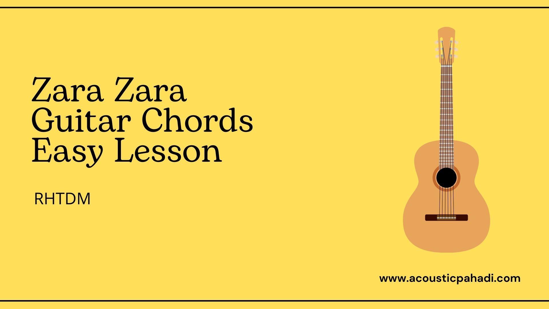 Zara Zara Guitar Chords With Capo For Beginners