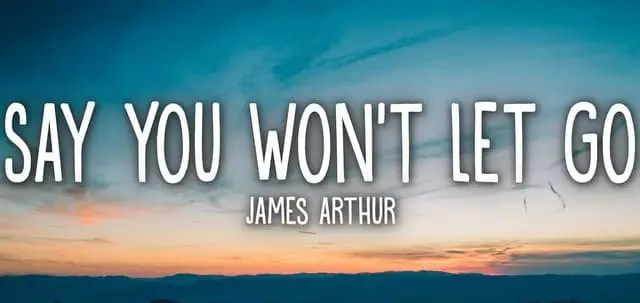 Say You Wont Let Go Chords James Arthur